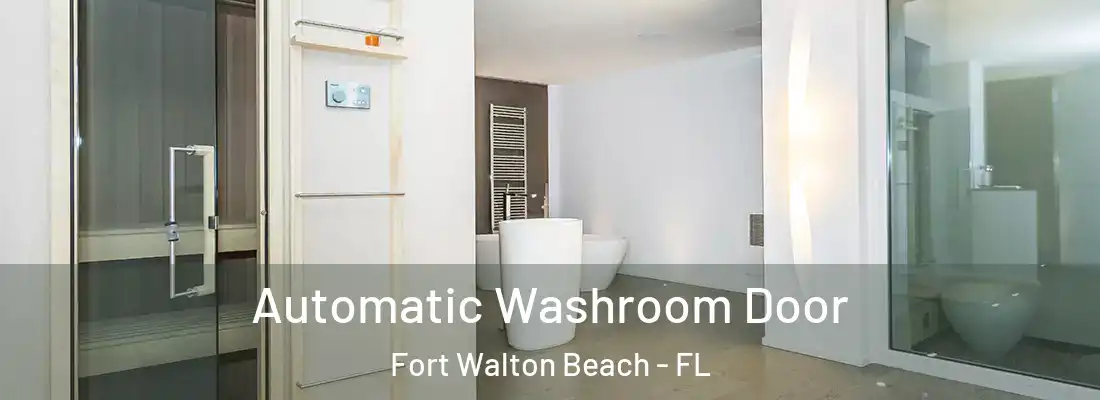  Automatic Washroom Door Fort Walton Beach - FL