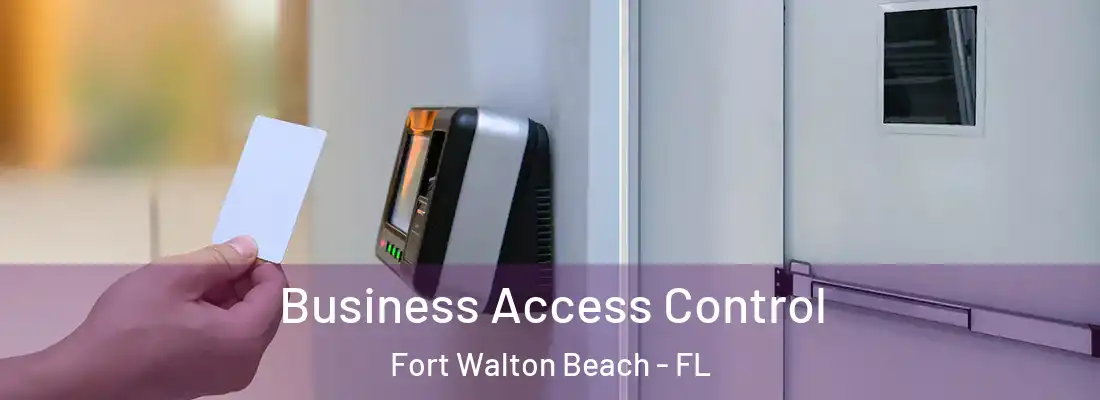  Business Access Control Fort Walton Beach - FL