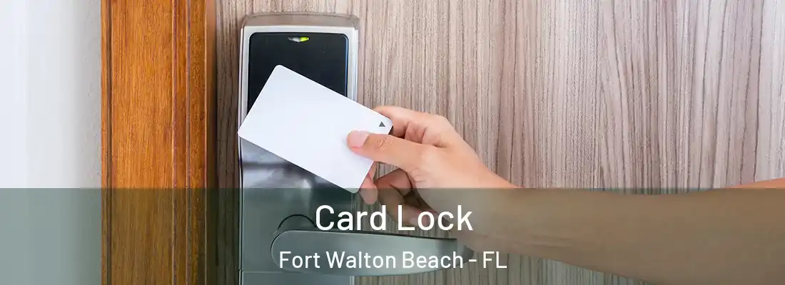  Card Lock Fort Walton Beach - FL