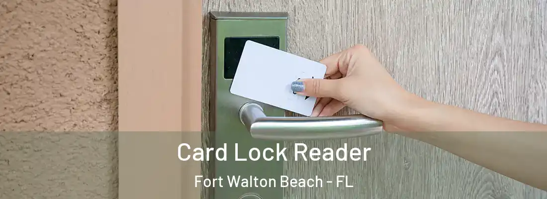  Card Lock Reader Fort Walton Beach - FL