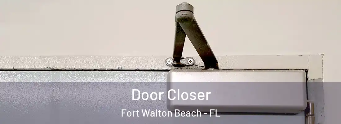 Door Closer Fort Walton Beach - FL