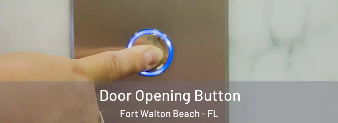 Door Opening Button Fort Walton Beach - FL