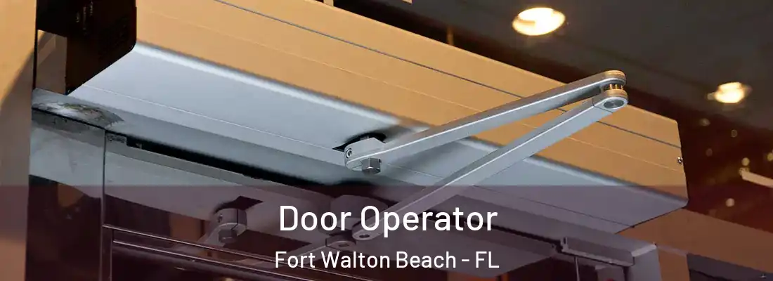  Door Operator Fort Walton Beach - FL