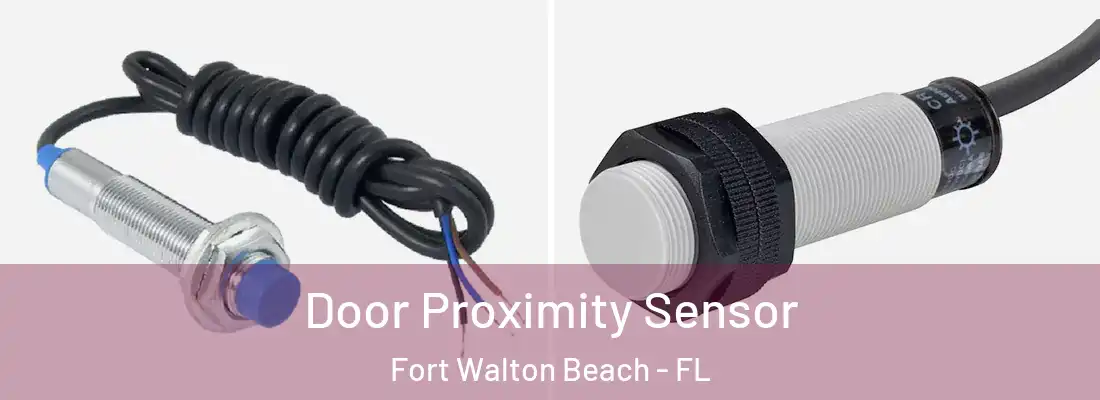  Door Proximity Sensor Fort Walton Beach - FL
