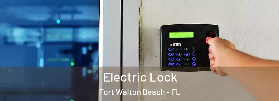 Electric Lock Fort Walton Beach - FL