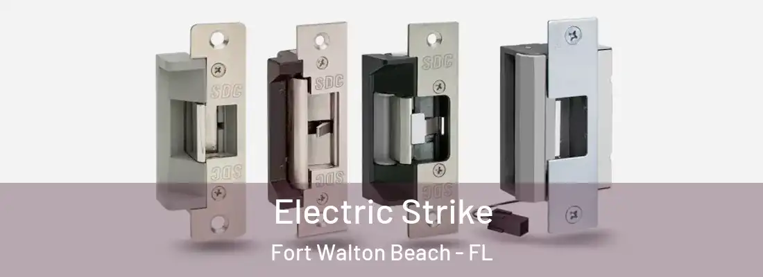 Electric Strike Fort Walton Beach - FL