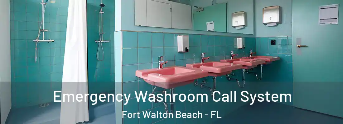  Emergency Washroom Call System Fort Walton Beach - FL