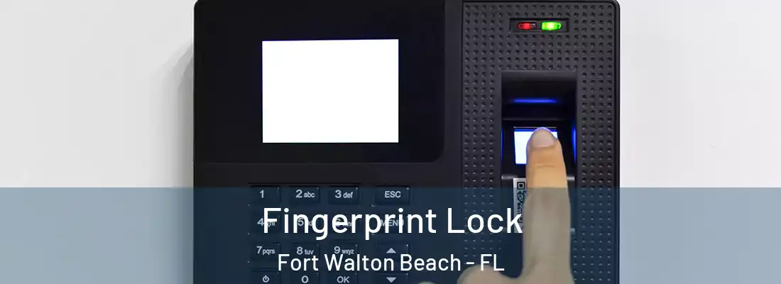  Fingerprint Lock Fort Walton Beach - FL