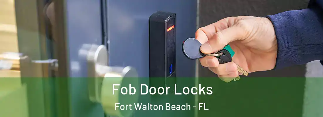 Fob Door Locks Fort Walton Beach - FL