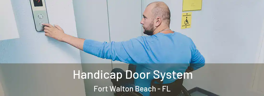 Handicap Door System Fort Walton Beach - FL