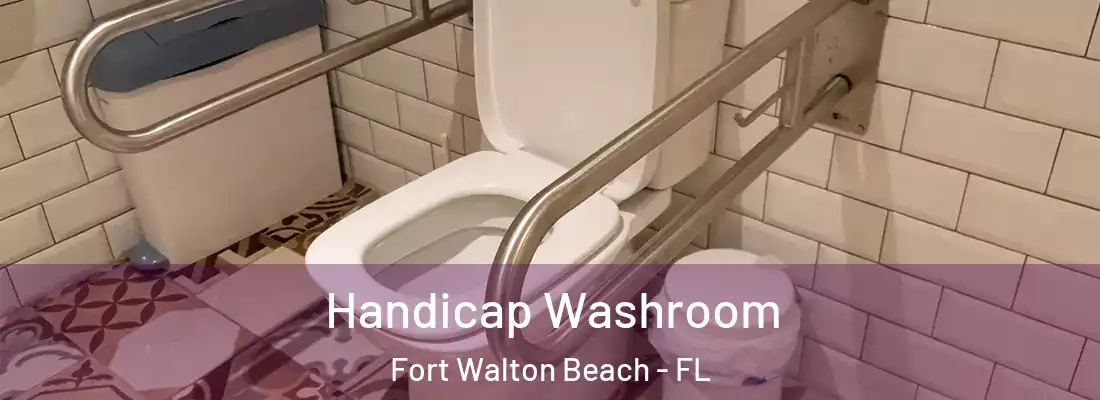 Handicap Washroom Fort Walton Beach - FL