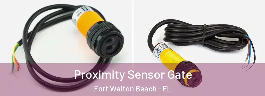  Proximity Sensor Gate Fort Walton Beach - FL