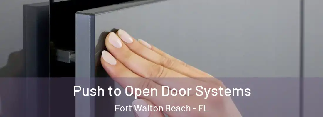  Push to Open Door Systems Fort Walton Beach - FL
