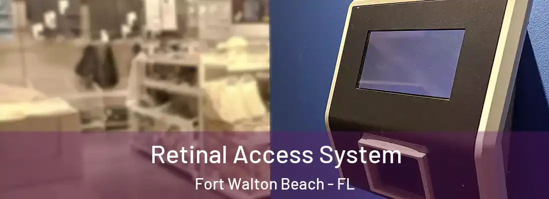  Retinal Access System Fort Walton Beach - FL