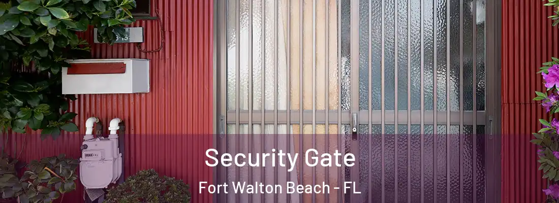  Security Gate Fort Walton Beach - FL