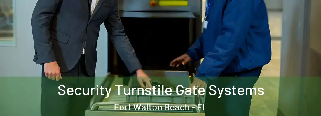  Security Turnstile Gate Systems Fort Walton Beach - FL