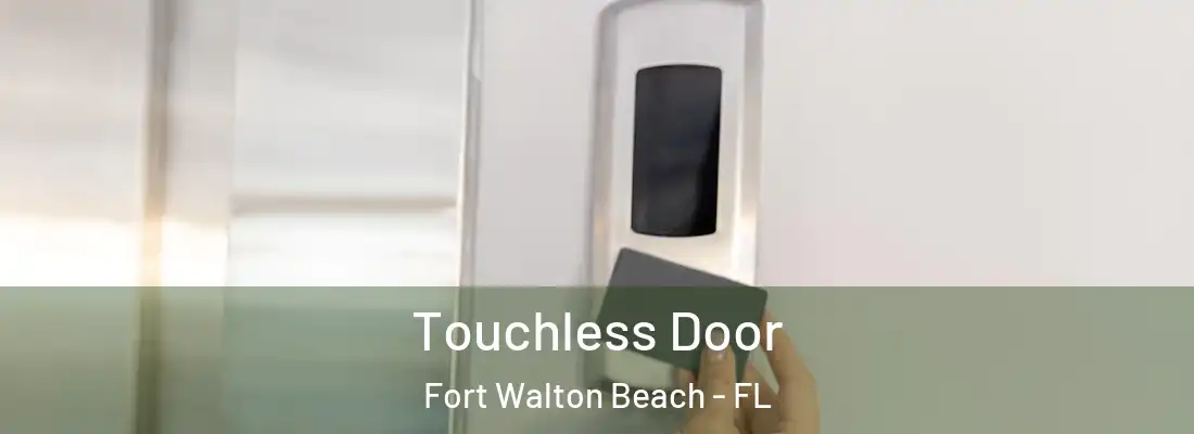 Touchless Door Fort Walton Beach - FL