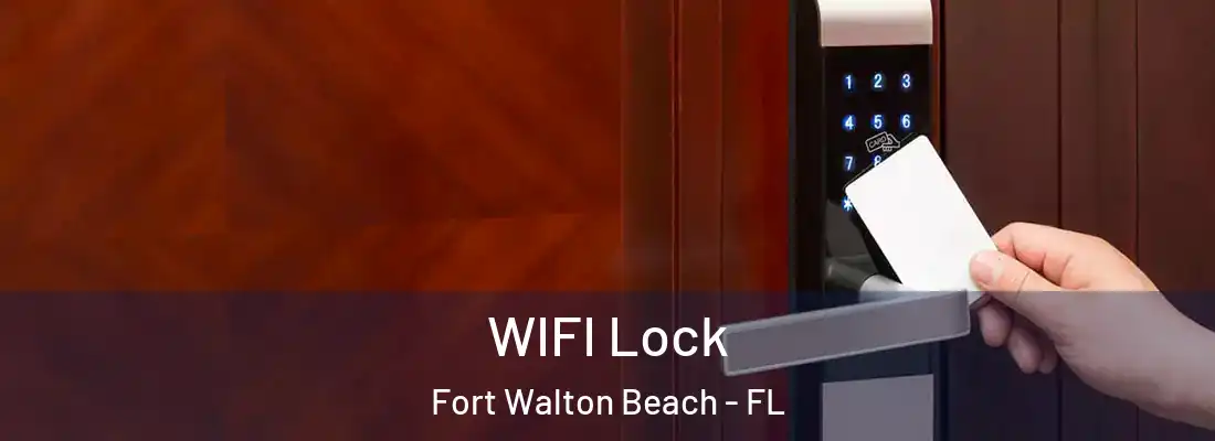  WIFI Lock Fort Walton Beach - FL